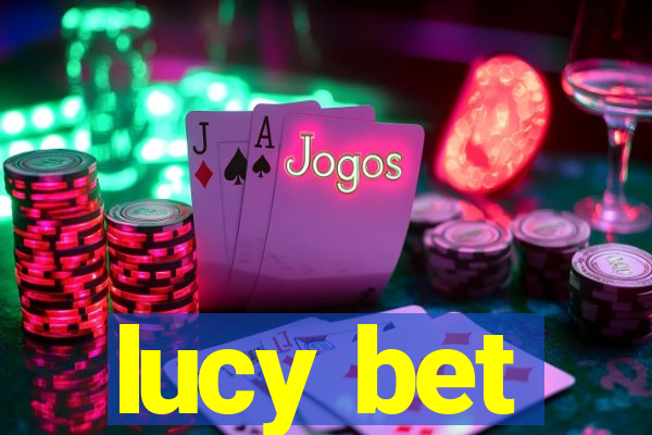 lucy bet